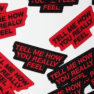 Tell Me How You Really Feel - Patch